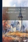 Annals Of The American Pulpit: Presbyterian. 1859 By William Buell Sprague Cover Image