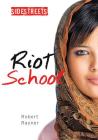 Riot School (Lorimer SideStreets) By Robert Rayner Cover Image