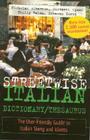 Streetwise Italian Dictionary/Thesaurus: The User-Friendly Guide to Italian Slang and Idioms By Nicholas Albanese, Giovanni Spani, Philip Balma Cover Image