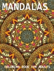 Mandalas Coloring Book For Adult: 50 Unique Mandala Coloring Book for An Adult Coloring Book Featuring the Mandalas for Stress Relief and Relaxation By Deep Corner Cover Image