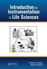 Introduction to Instrumentation in Life Sciences By Prakash Singh Bisen Cover Image
