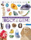 The Rock and Gem Book: And Other Treasures of the Natural World (DK Our World in Pictures) Cover Image