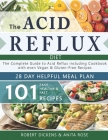 Acid Reflux Diet: The Complete Guide to Acid Reflux & GERD + 28 Days healpfull Meal Plans Including Cookbook with 101 Recipes even Vegan By Anita Rose, Robert Dikens Cover Image