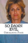 So Damn Evil By Geraldine Page Cover Image