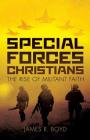 Special Forces Christians By James R. Boyd Cover Image