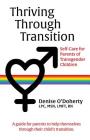 Thriving through Transition: Self-Care for Parents of Transgender Children By Denise O'Doherty Cover Image