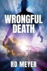 Wrongful Death By Rd Meyer Cover Image