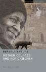 Mother Courage And Her Children (Student Editions) By Bertolt Brecht, Hugh Rorrison (Editor), John Willett (Translator) Cover Image