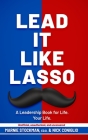 Lead It Like Lasso By Marnie Stockman, Nick Coniglio Cover Image