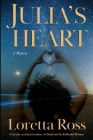 Julia's Heart By Loretta Sss Ross Cover Image