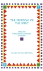The Freedom of the Spirit: African Indigenous Churches in Kenya (AAR Academy #94) By Francis Kimani Githieya Cover Image