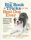 The Big Book of Tricks for the Best Dog Ever: A Step-by-Step Guide to 118 Amazing Tricks and Stunts Cover Image