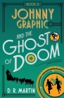 Johnny Graphic and the Ghost of Doom Cover Image