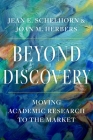 Beyond Discovery: Moving Academic Research to the Market Cover Image