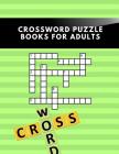 Crossword Puzzle Books For Adults: New York Times Crossword Puzzle Books For Adults, Kids Crossword Puzzle Books Ages 8-11, The Impossible Quiz Cover Image
