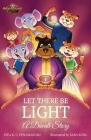 LET THERE BE LIGHT - A Diwali Story By Siva K. C. Penamakuru, Sara Kuba (Illustrator) Cover Image