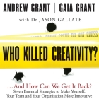 Who Killed Creativity?: ...and How Do We Get It Back? Cover Image