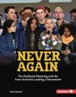 Never Again: The Parkland Shooting and the Teen Activists Leading a Movement (Gateway Biographies) Cover Image