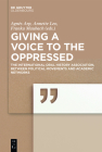 Giving a voice to the Oppressed? By Agnès Arp, Annette Leo, Franka Maubach Cover Image