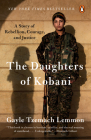 The Daughters of Kobani: A Story of Rebellion, Courage, and Justice Cover Image