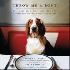 Throw Me a Bone: 50 Healthy, Canine Taste-Tested Recipes for Snacks, Meals, and Treats By Cooper Gillespie, Sally Sampson (With), Cami Johnson (By (photographer)), Susan Orlean Cover Image