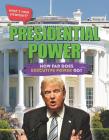 Presidential Power: How Far Does Executive Power Go? By Anita Croy Cover Image