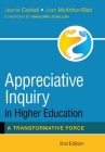 Appreciative Inquiry in Higher Education: A Transformative Force By Jeanie Cockell, Joan McArthur-Blair, Marjorie Schiller (Foreword by) Cover Image