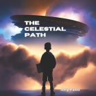The Celestial Path By Arty Pants Cover Image