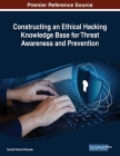 Constructing an Ethical Hacking Knowledge Base for Threat Awareness and Prevention By Sunita Vikrant Dhavale Cover Image