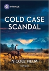 Cold Case Scandal By Nicole Helm Cover Image
