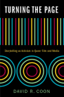 Turning the Page: Storytelling as Activism in Queer Film and Media By David R. Coon Cover Image