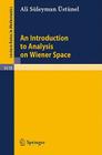 An Introduction to Analysis on Wiener Space (Lecture Notes in Mathematics #1610) Cover Image