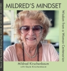 Mildred's Mindset: Wisdom from a Woman Centenarian Cover Image