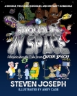Snoodles in Space: A Snoodle, the Zoodle Kidoodles, and One Happy Schmoodle By Steven Joseph, Andy Case (Illustrator) Cover Image
