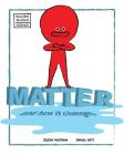 Matter and How It Changes (Building Blocks of Physical Science/Soft Cover #8) Cover Image
