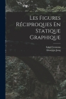 Les Figures Réciproques En Statique Graphique By Luigi Cremona, Giuseppe Jung Cover Image