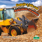 Empuja Y Jala Con Máquinas Grandes (Push and Pull with Big Machines) By Nicola Lopetz, Pablo De La Vega (Translator) Cover Image