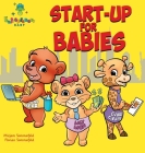 Start-Up for Babies By Mirjam Sommerfeld, Florian Sommerfeld Cover Image