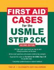 First Aid Cases for the USMLE Step 2 Ck, Second Edition By Tao Le, Elizabeth Eby Halvorson Cover Image