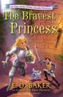 The Bravest Princess: A Tale of the Wide-Awake Princess Cover Image