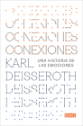 Conexiones: Una historia de las emociones / Connections: A Story of Human Feelin g By Karl Deisseroth Cover Image