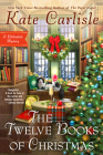 The Twelve Books of Christmas (Bibliophile Mystery #17) By Kate Carlisle Cover Image