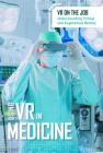 Using VR in Medicine By Cathleen Small Cover Image