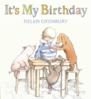 It's My Birthday By Helen Oxenbury, Helen Oxenbury (Illustrator) Cover Image