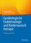 Gynäkologische Endokrinologie Und Kinderwunschtherapie: Prinzipien Und Praxis By Michael Amrani (Editor), Rudolf Seufert (Editor) Cover Image