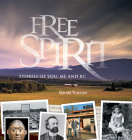 Free Spirit: Stories of You, Me and BC Cover Image