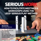 How to Facilitate Meetings & Workshops Using the LEGO Serious Play Method Cover Image