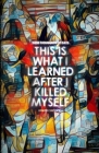 These Thousands of Days: This is What I Learned After I Killed Myself By Aaron Childress Cover Image