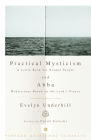 Practical Mysticism: A Little Book for Normal People and Abba: Meditations Based on the Lord's Prayer By Evelyn Underhill Cover Image