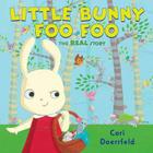 Little Bunny Foo Foo: The Real Story By Cori Doerrfeld Cover Image